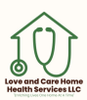 Love and Care Home Health Services, LLC