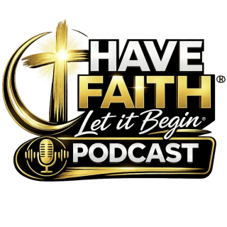 HAVE FAITH LET IT BEGIN STORE