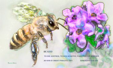 BE Kind... One to another...  bees take care of their own we need to take a lesson!  This is a water