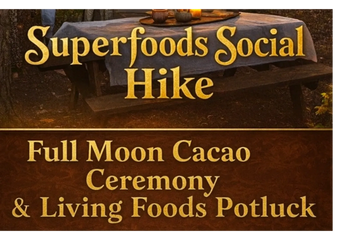 Superfoods Food Moon Community Hike and Potluck Vegan in Orange County, CA