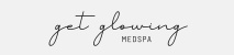 Get Glowing Medspa