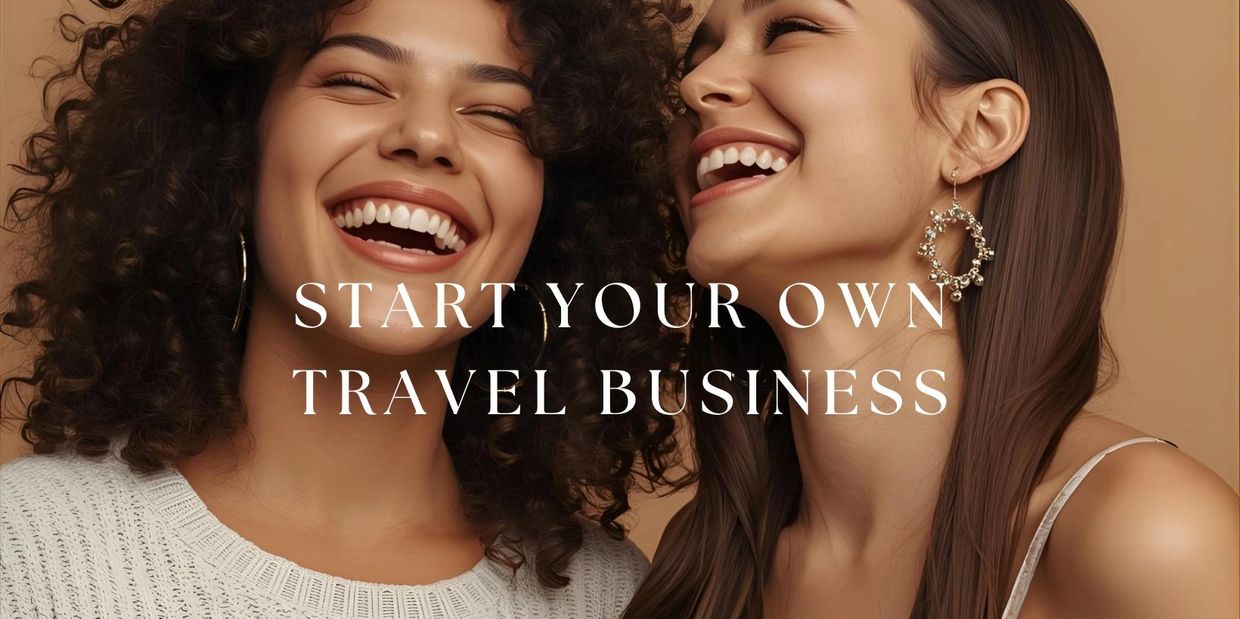 Two joyful women smiling with text encouraging starting a travel business.