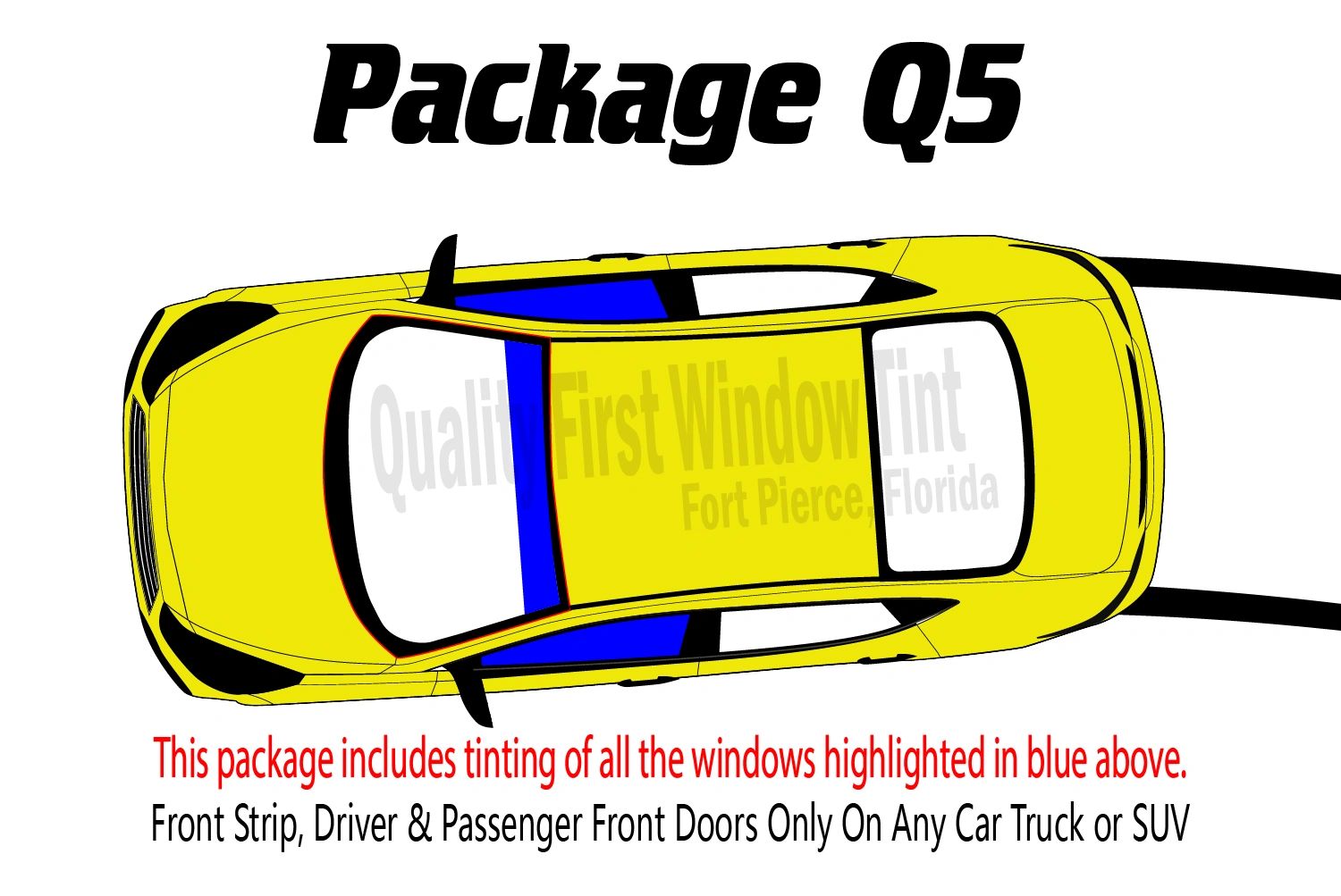 Illustration for Package Q5: Includes window tinting for the two front doors and a sun strip.
