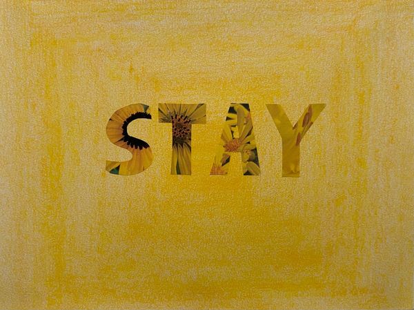 "STAY" 14.5 x 17 inches framed. Mixed media including cut paper and prismacolor.