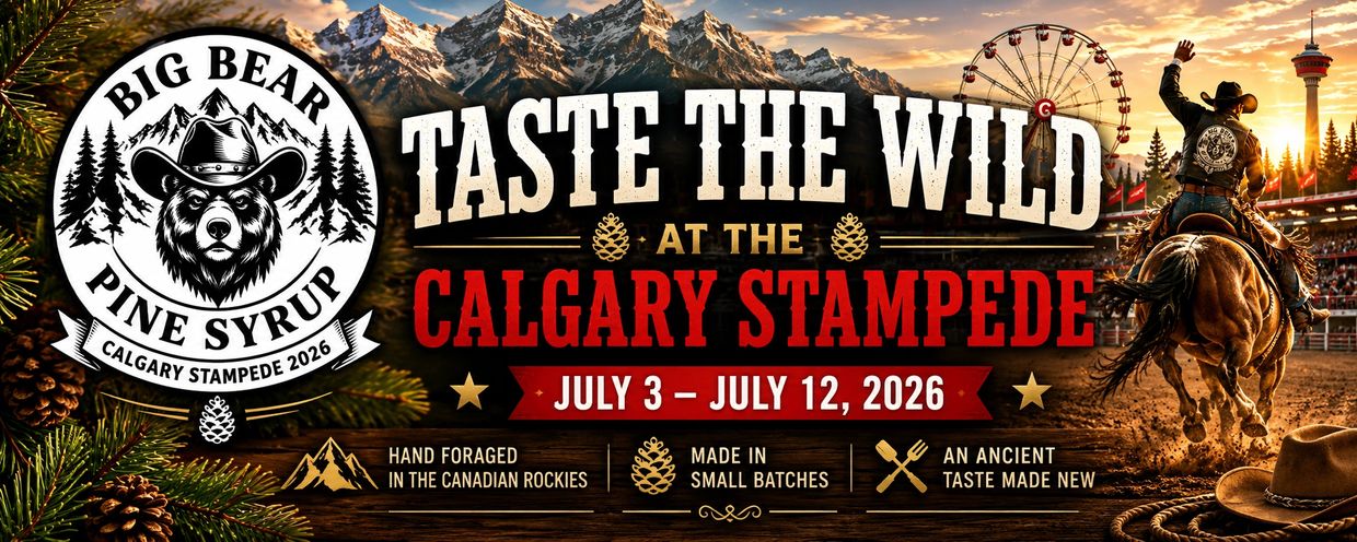 Promotional poster for Big Bear Pine Syrup at Calgary Stampede 2026.