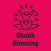 Shubh Blessing