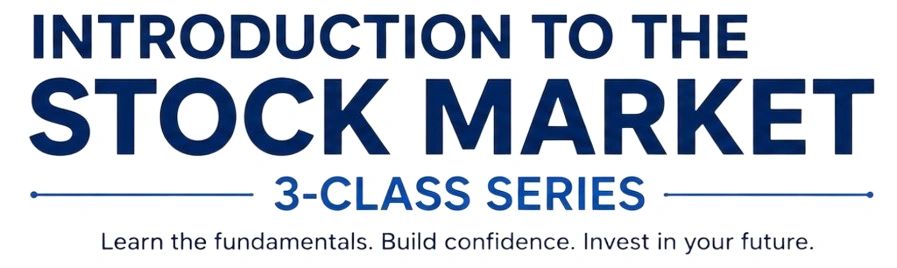 Introduction to the Stock Market 3-class series with fundamentals and confidence building.