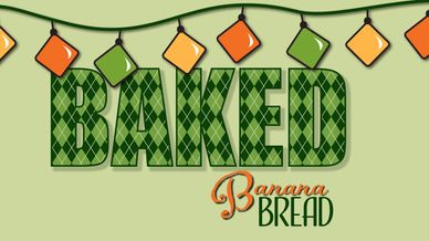 A string of lights and the words Baked in Plaid + Banana Bread from La MMJ's Christmas Special