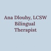 Ana Dlouhy, LCSW
  Bilingual Therapist
Registered Play Therapist
