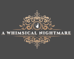 A Whimsical 
Nightmare