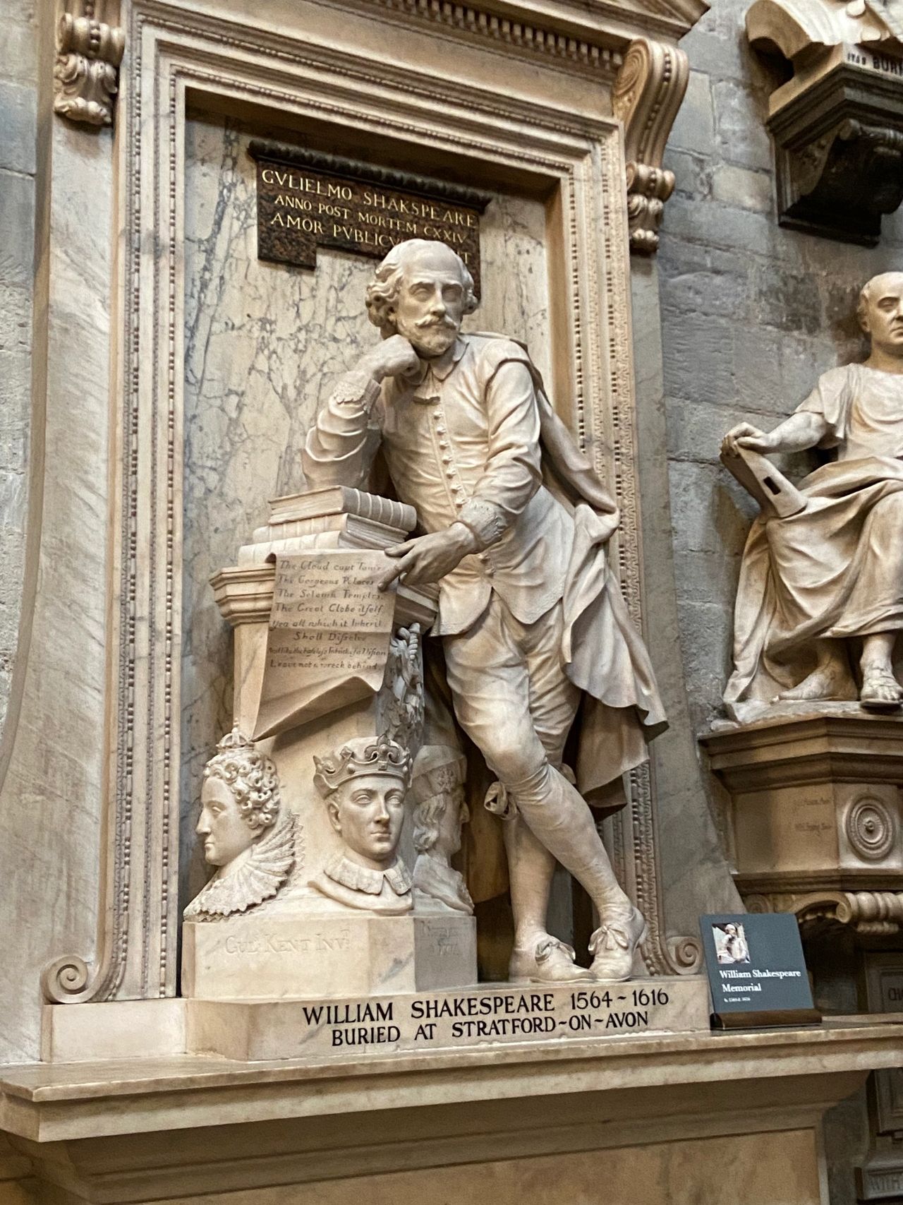 Shakespeare, who passed away in 1616 is memorialized at Westminster Abbey. He is buried at Stratford On Avon.