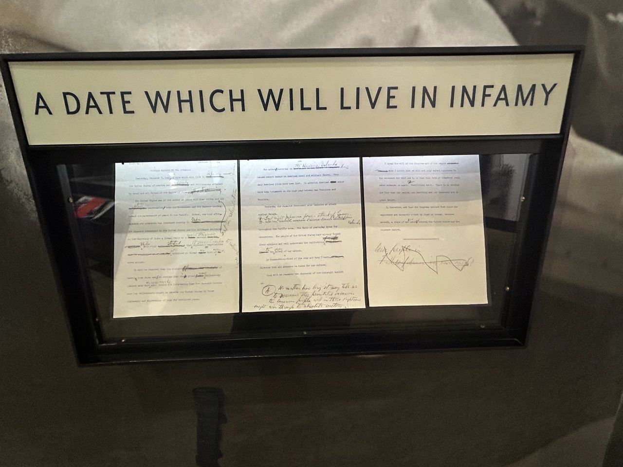On display at the visitor’s center at Pearl Harbor is the speech given by FDR to Congress, declaring war on Japan and calling the attack “a date which will live in infamy.”