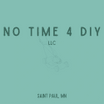 No Time 4 DIY- Lawn & Snow