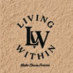  Living Within Life Coaching 
Clarity. Growth. Spiritual Strength