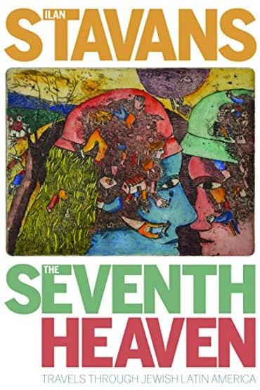 The Seventh Heaven by Ilan Stavans (Mexican-American)
