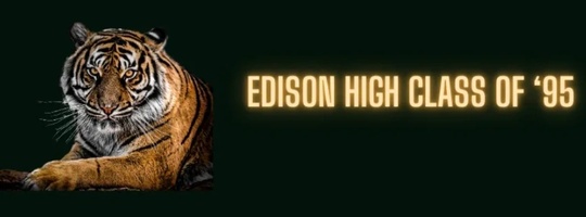 Edison Tigers 
Class of 1995