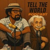 Tell the World Podcast