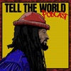 Tell the World Podcast