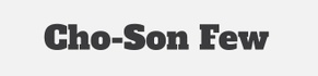 Cho-Son Few