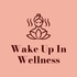 Wake Up In Wellness