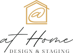 AT HOME DESIGN AND STAGING