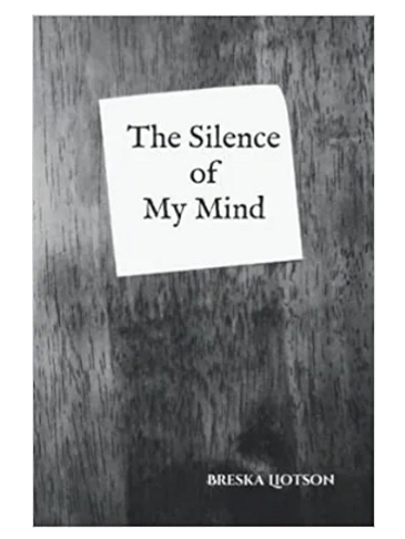 Book cover titled 'The Silence of My Mind' by Breska Uotson.