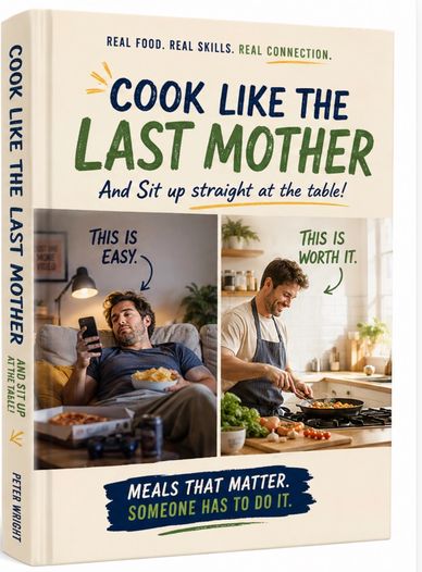 Cookbook titled 'Cook Like The Last Mother' by Peter Wright.