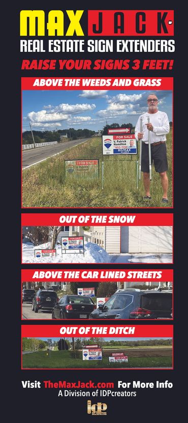MaxJack extends real estate signs 3 feet above obstacles for better visibility.