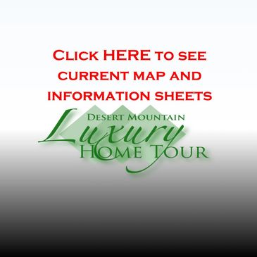 Click button to view information about homes and the Desert Mountain Luxury Tour Information Sheet