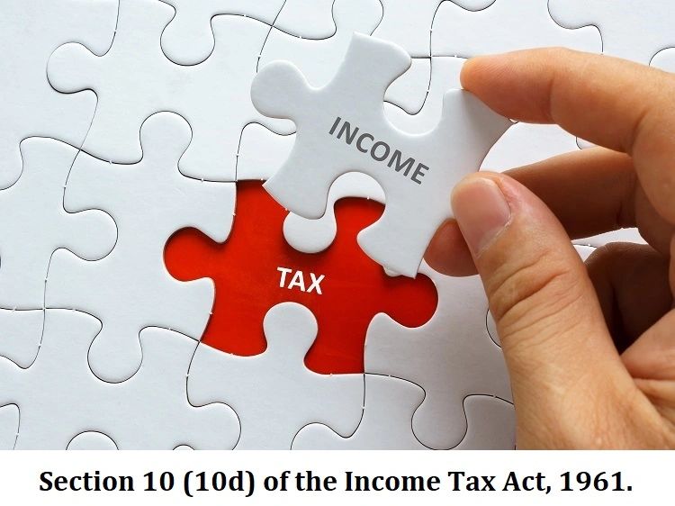 Section 10 10d Of The Income Tax Act 1961 section-10-10d-of-the-income-tax-act-1961