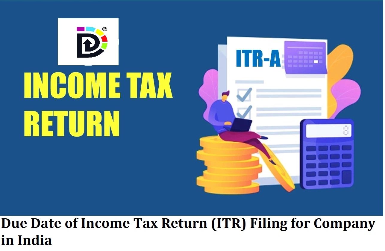 Due Date of Tax Return (ITR) Filing for Company in India
