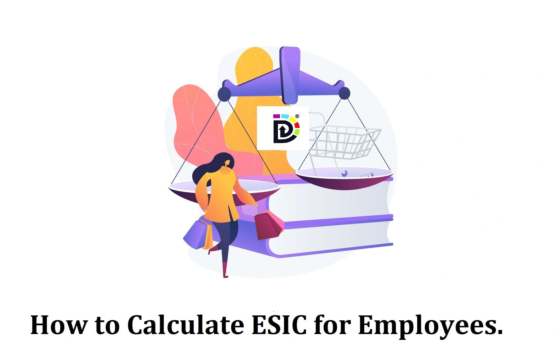 How to Calculate ESIC for Employees.