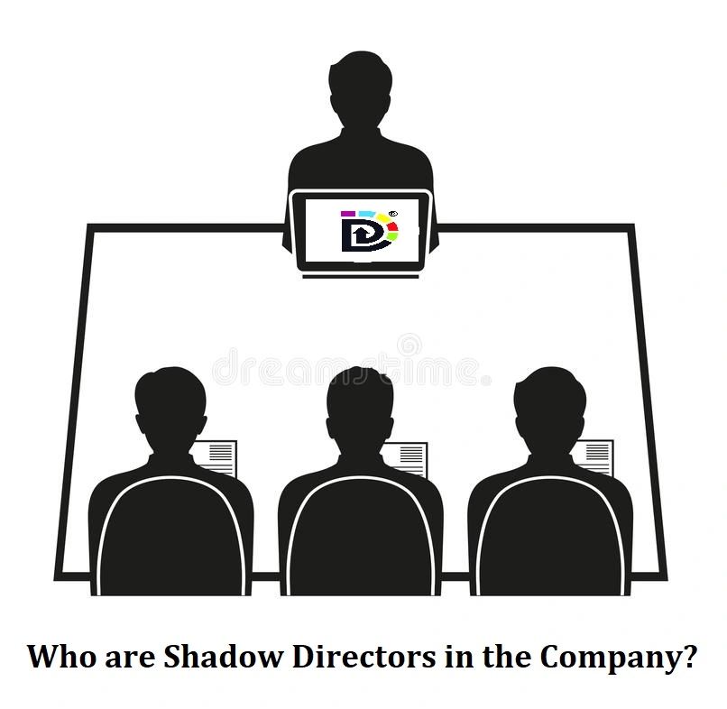 Who are Shadow Directors in the Company?