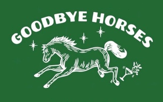Goodbye Horse Huntsville