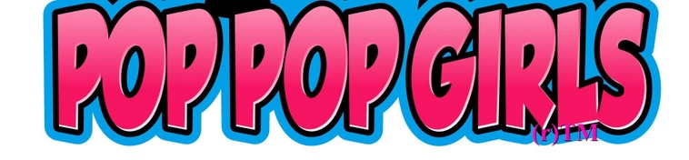 Pop Pop Girls