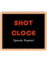Shot
 Clock Sports Report 