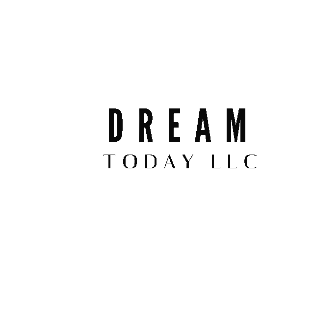 Dream Today, LLC
