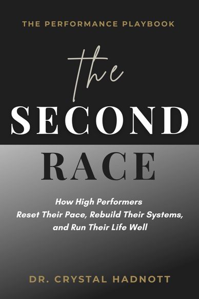 Book cover of 'The Second Race' by Dr. Crystal Hadnott about high performance strategies.
