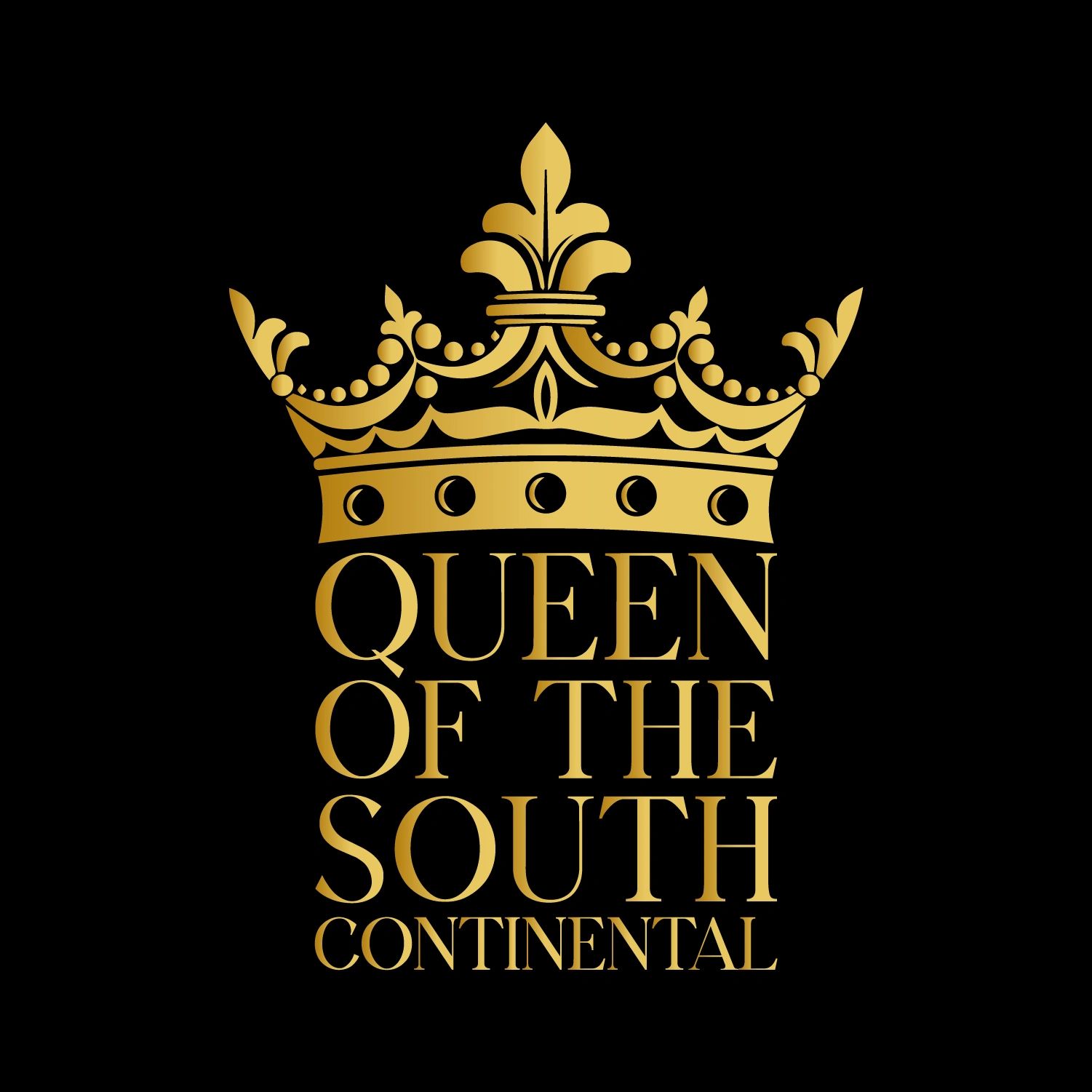 Elegant gold crown with text 'Queen of the South Continental' on black background.