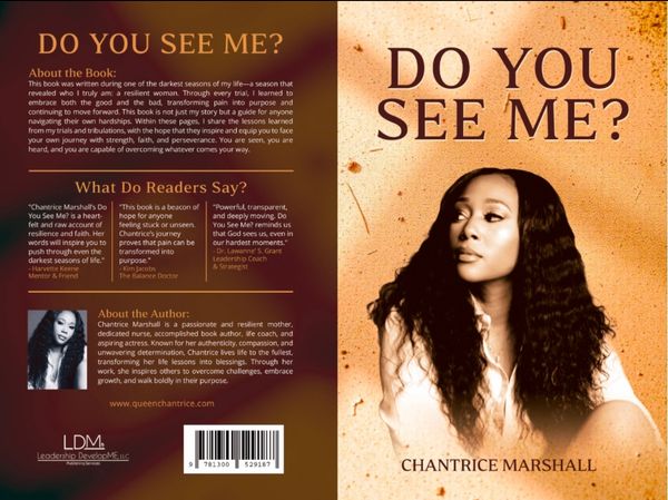 Do you see Me ? Is a book writing to help others overcame a season in life where they feel like no o