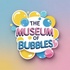 THE MUSEUM OF BUBBLES