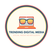 Trending Digtal Media