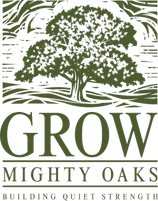 Grow Mighty Oaks