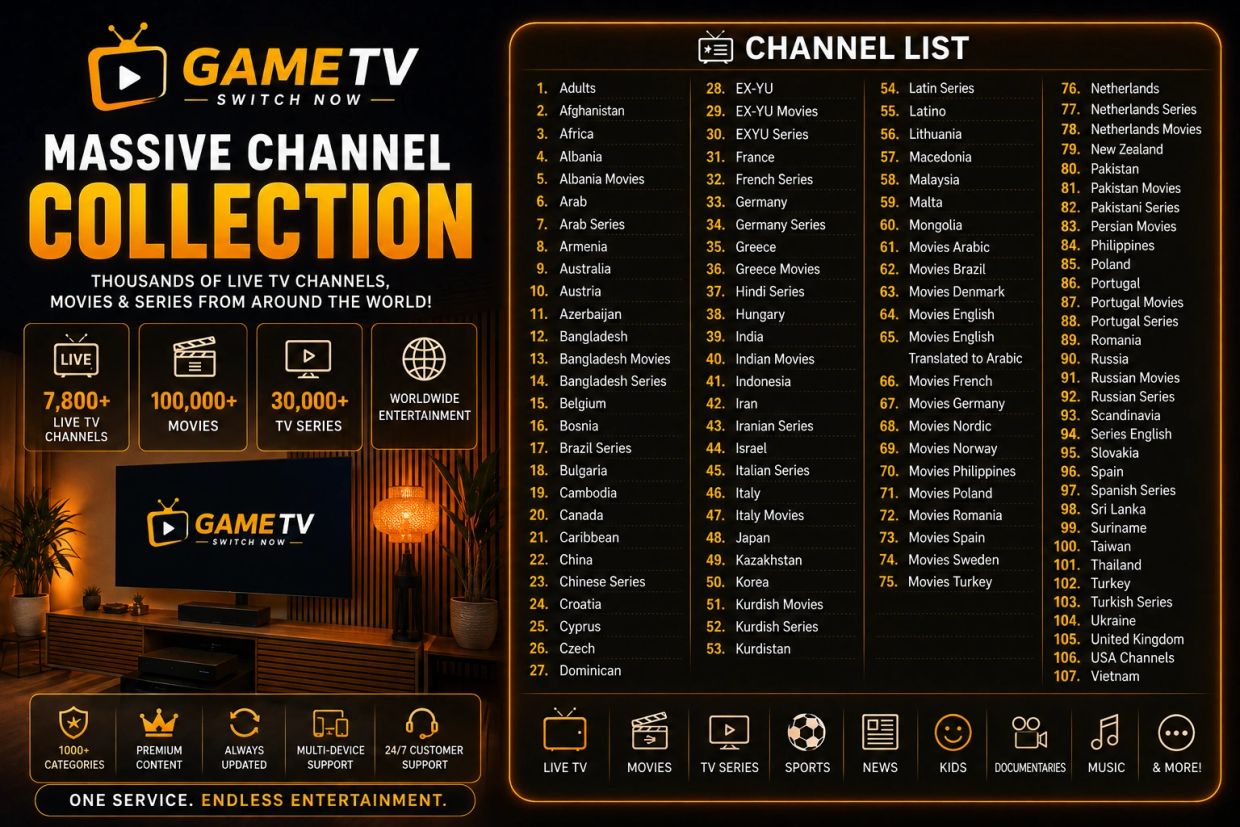 Massive collection of live TV channels and movies from GAME TV with worldwide entertainment.