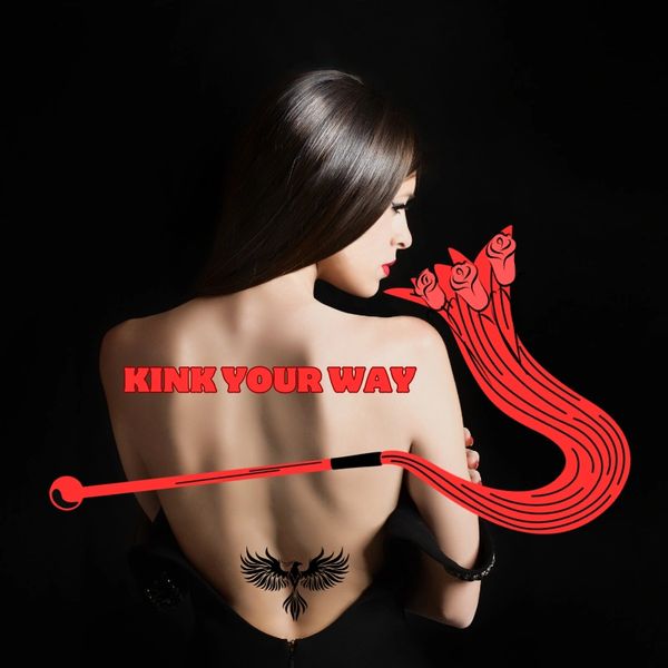 Kink Your Way Podcast Kink Coach BDSM Coach Lifestyle Coach