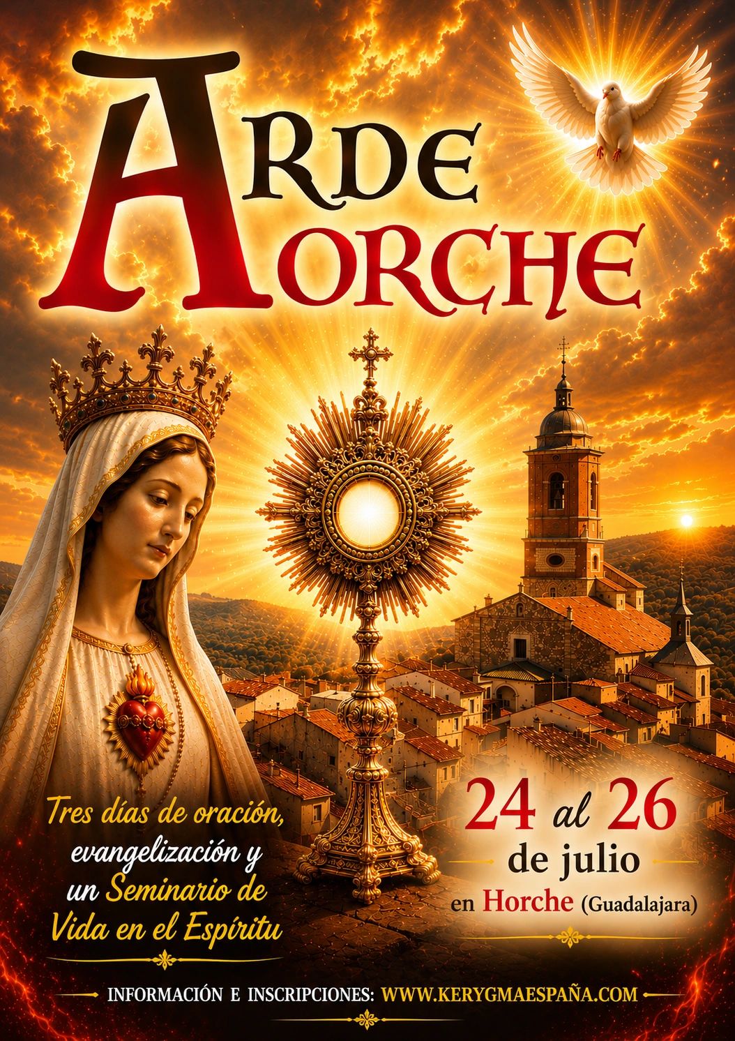 Religious event poster for "Arde Horche" with a glowing monstrance, Virgin Mary, and dove.