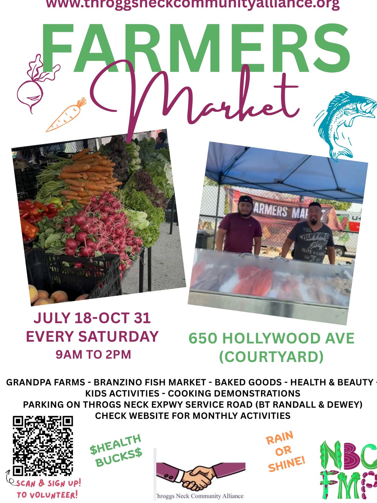 Farmers market Saturday July 18th from 9 am to 2 pm. Farm goods, fish market, cooking demos, kids ac