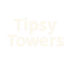 Tipsy Towers