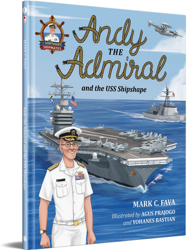 Book cover of 'Andy the Admiral and the USS Shipshape' showing a smiling admiral and aircraft carrier.