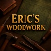 Eric's Woodwork